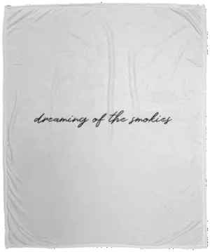 Dreaming of the Smokies - Plush Fleece Blanket